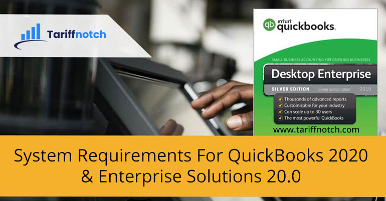 System Requirements For QuickBooks 2020 & Enterprise Solutions 20.0